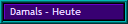 Damals - Heute
